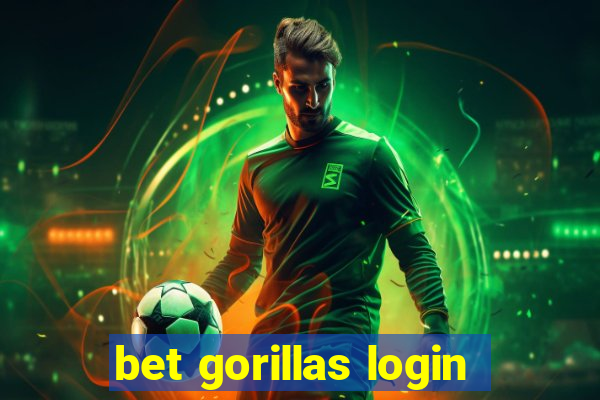 bet gorillas login